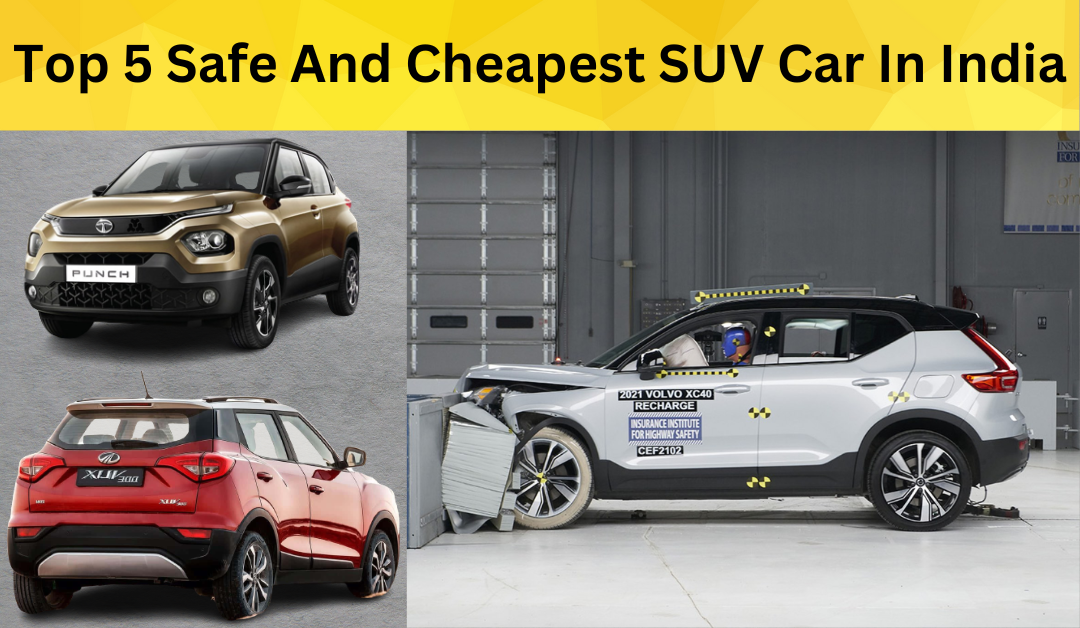 Top 5 Safe And Cheapest SUV Car In India